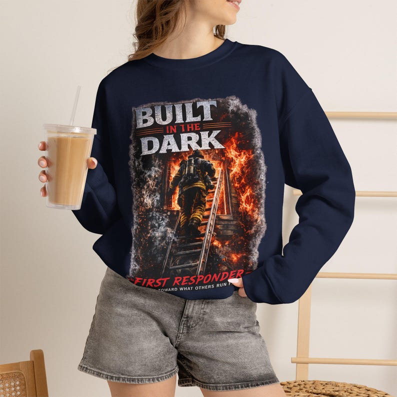 Built In The Dark First Responder Sweatshirt, Firefighter Crewneck, First Responder Gift, Firefighter Apparel, Hero Sweatshirt image 4