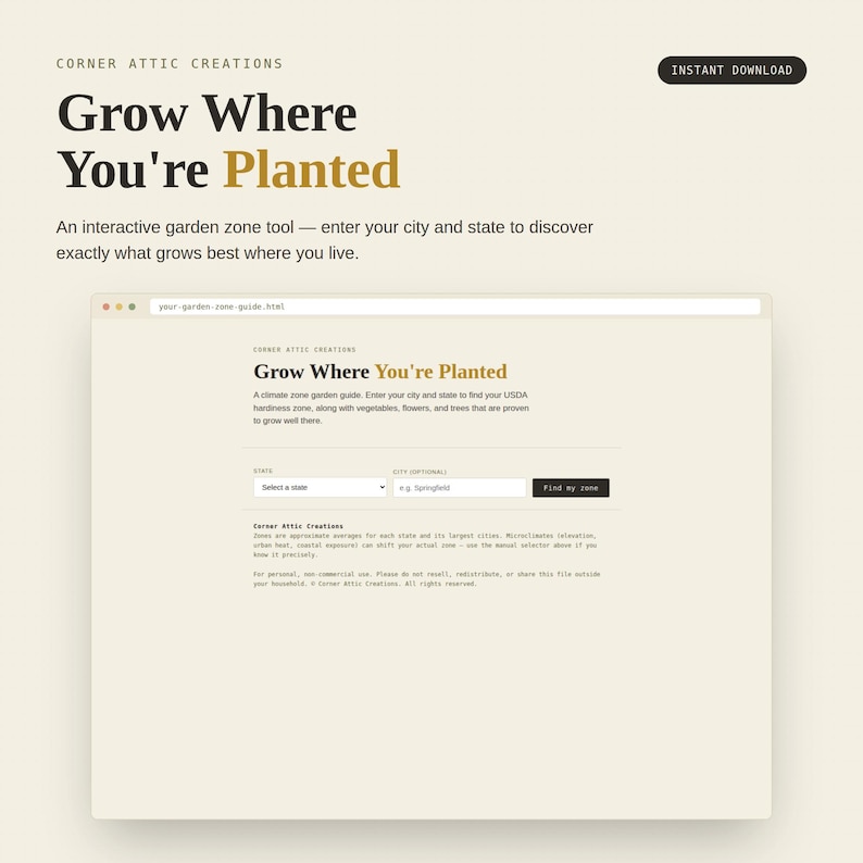 May include: A digital interactive garden zone tool titled Grow Where You're Planted by Corner Attic Creations. The interface features a state selection dropdown, a city input field, and a Find my zone button to identify USDA hardiness zones.