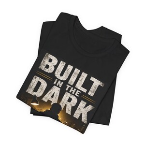 Built In The Dark Revealed In The Light T-Shirt, Entrepreneur Shirt, Business Owner Gift, Side Hustle Tee, Success Mindset Shirt image 7