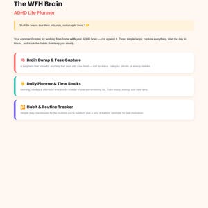 May include: A digital planner titled The WFH Brain ADHD Life Planner. It features sections for Brain Dump & Task Capture, Daily Planner & Time Blocks, and Habit & Routine Tracker, with a rainbow icon, brain icon, and descriptive text.