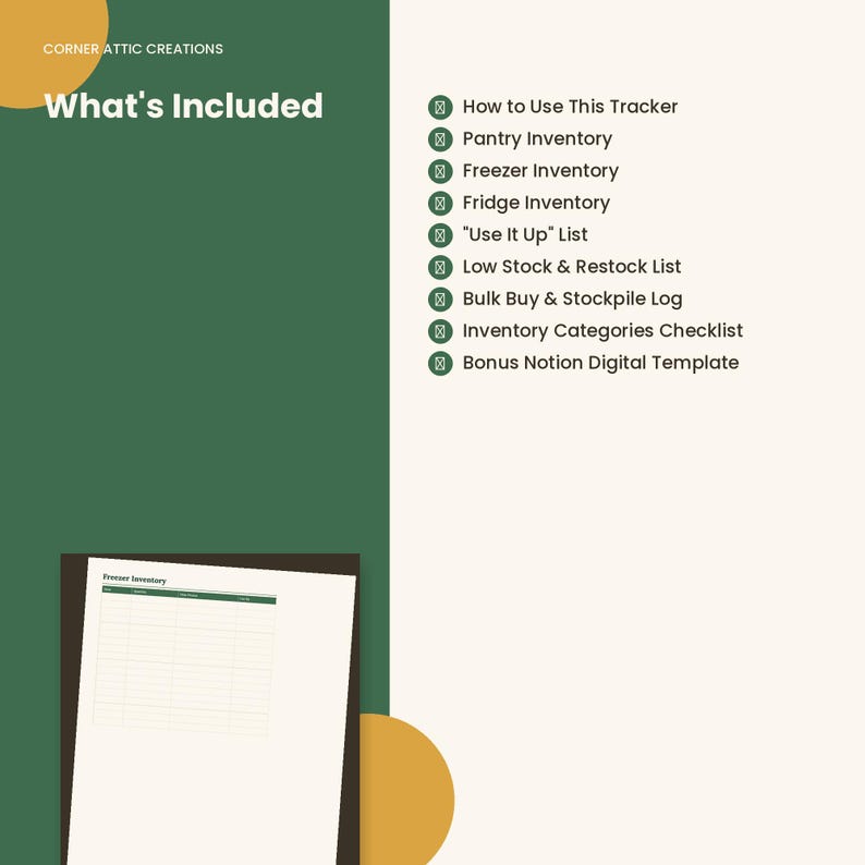 Puede incluir: Un documento de seguimiento de inventario digital titulado What's Included de Corner Attic Creations. Enumera secciones para inventario de despensa, congelador y refrigerador, una lista Use It Up, existencias bajas, registros de compras al por mayor, listas de verificaci&oacute;n y una plantilla digital Notion adicional.