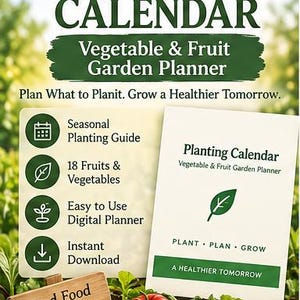May include: A digital planting calendar and vegetable and fruit garden planner with text reading Planting Calendar, Vegetable & Fruit Garden Planner, Plan What to Planit. Grow a Healthier Tomorrow, Seasonal Planting Guide, 18 Fruits & Vegetables, Easy to Use Digital Planner, Instant Download, and Good Food Starts with a Plan.