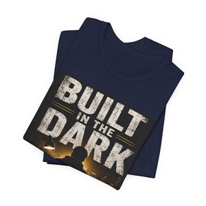 Built In The Dark Revealed In The Light T-Shirt, Entrepreneur Shirt, Business Owner Gift, Side Hustle Tee, Success Mindset Shirt image 6