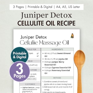 May include: A printable and digital document titled Juniper Detox Cellulite Oil Recipe, featuring a list of ingredients like 60 mL sweet almond oil, 35 mL jojoba oil, and essential oils, alongside a wooden spoon and a 3-page indicator badge.