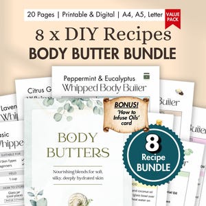 May include: A 20-page printable and digital DIY body butter recipe bundle featuring 8 recipes. The document includes a bonus How to Infuse Oils card, with text detailing Peppermint and Eucalyptus, Citrus, Lavender, and Basic Whipped Body Butters.