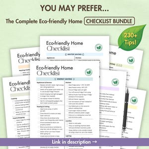 May include: A collection of printable checklists for an eco-friendly home. The checklists are titled "Eco-friendly Home Checklist" and feature categories like "Water Saving" and "Energy Saving". The checklists are designed with green and white text on a white background. The image also includes the text "230+ Tips!" and "The Complete Eco-friendly Home Checklist Bundle".