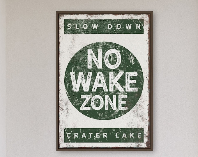 green "NO WAKE ZONE" sign > vintage Crater Lake poster for rustic lake house decor, large framed lakehouse sign, canvas art print {b}