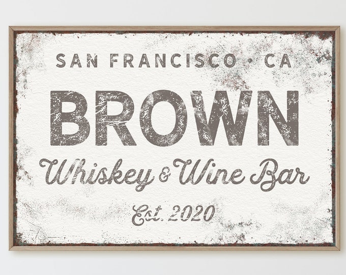 personalized BAR sign with family name > vintage canvas wall art • taupe brown and white WHISKEY & WINE bar distressed bar art print {nvw}