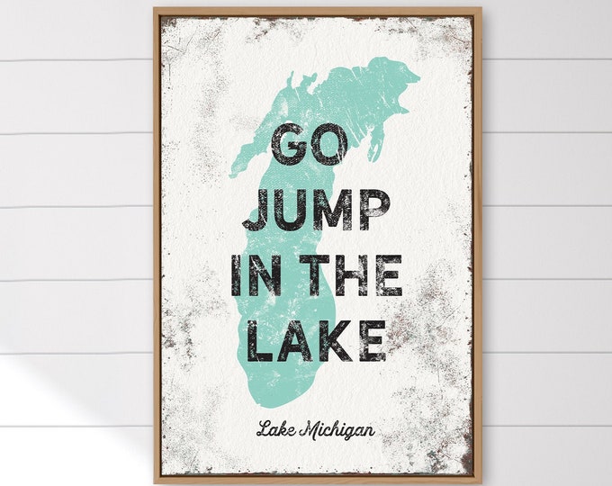 rustic LAKE MICHIGAN sign > "go jump in the lake" poster, seafoam green lakehouse art print, custom canvas for vacation home  decor {lsw}