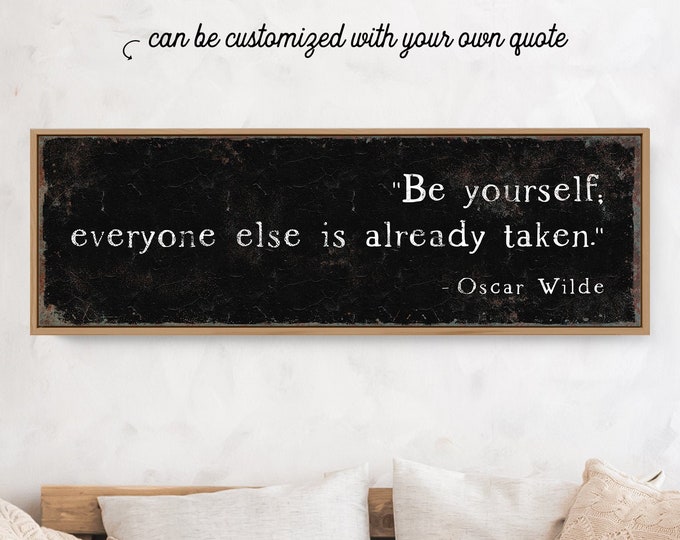 Be Yourself art print on black > vintage sign with custom quote or saying canvas, Oscar Wilde quote wall art, distressed art print {s}