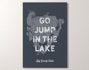 vintage "go jump in the lake" print > hale navy (blue gray) BIG SANDY LAKE wall art, custom lakehouse decor, personalized lake house gift