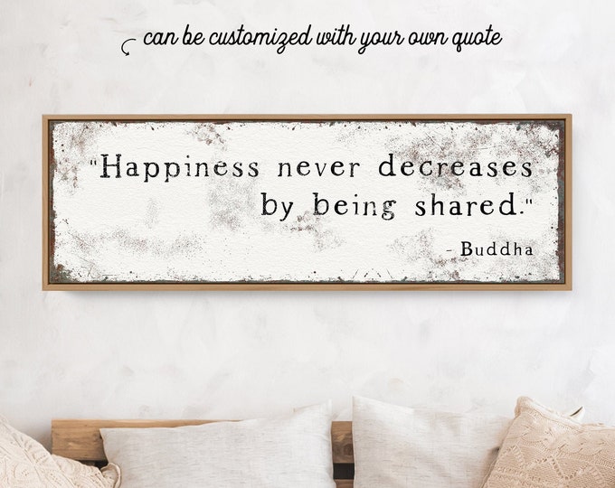 vintage happiness sign with custom quote or saying > mindfullness wall decor canvas, Buddha quote wall art, distressed art print {s}