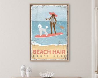 vintage BEACH HAIR SIGN, woman on paddleboard with poodle dog poster, beach hair dont care, custom beach wall art, gift for dog lovers {vpb}