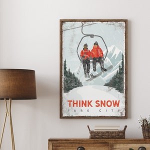 THINK SNOW print for ski house decor, ski lodge sign on canvas, personalized mountain wall art (Park City , Utah) ski lift wall decor {vph}