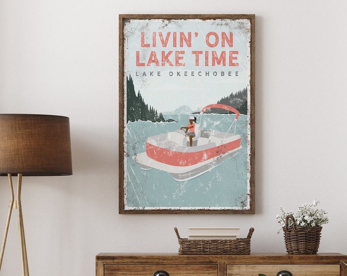 vintage Livin' ON LAKE TIME poster, personalized pontoon boat art for lake house decor, retro lake okeechobee art, vintage lake poster {vpl}