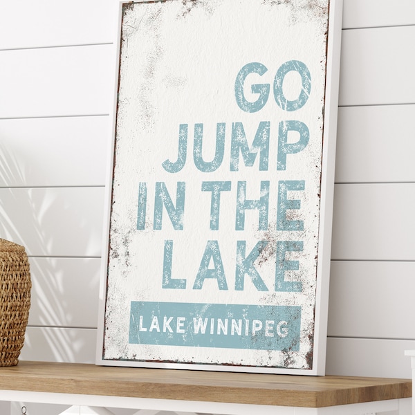 vintage go jump in the lake sign > art print for lake house decor, custom blue farmhouse canvas (personalized for Lake Winnipeg) {brw}