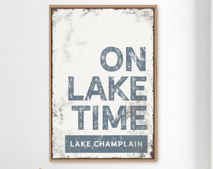 harbor blue "ON LAKE TIME" sign > vintage Lake Champlain wall art for nautical lakehouse decor, xl framed canvas, blue lake house sign {brw}