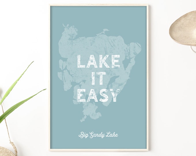 vintage "lake it easy" sign > neutral blue and white BIG SANDY LAKE art print, custom lakehouse decor, distressed lake house gift