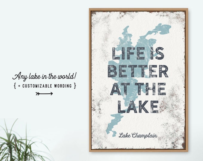 distressed LAKE CHAMPLAIN canvas, "life is better at the lake" sign, dusty blue wall art lake house poster, custom farmhouse decor {lsw}