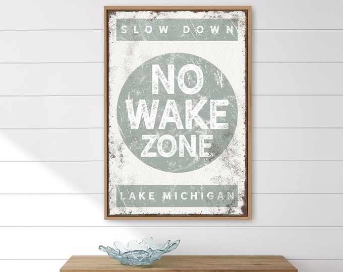 green "NO WAKE ZONE" sign > vintage Lake Michigan poster for rustic lake house decor, large framed lakehouse sign, canvas art print {b}