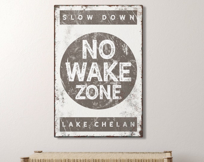 brown "NO WAKE ZONE" sign > vintage Lake Chelan poster for rustic lake house decor, large framed lakehouse sign, canvas art print {b}