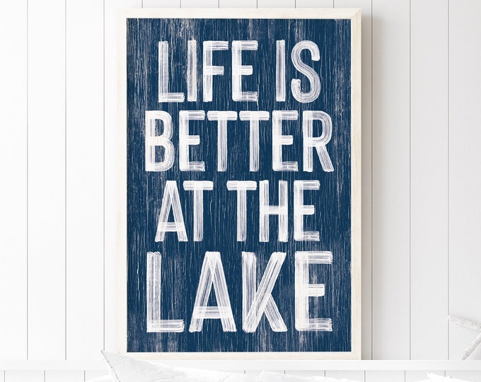 nautical LAKE HOUSE decor > coastal navy blue "life is better at the LAKE" sign, faux distressed wood wall art print for above bed  {pwo}