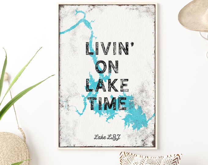 distressed LAKE HOUSE sign > custom "livin' on lake time" poster, vintage aqua blue art print for lakehouse, Lake LBJ farmhouse decor {lsw}