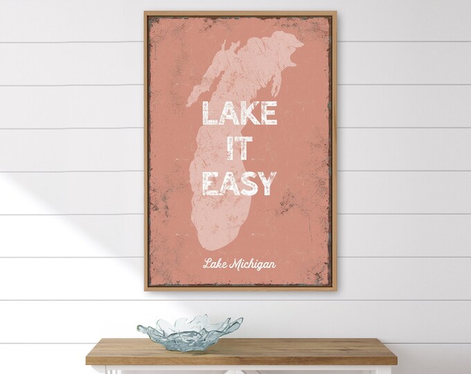 distressed LAKE IT EASY sign, coral and white Lake Michigan wall art, vintage lakehouse decor, custom lake house gift, farmhouse lake decor