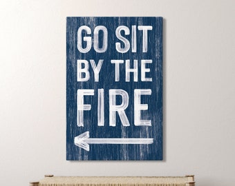 Go sit by the FIRE sign > navy blue firepit canvas, fall wall art for fireplace, vintage farmhouse decor, rustic faux wood wall art {pwo}