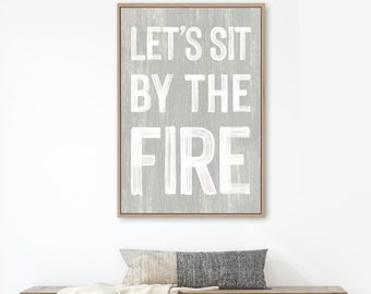 Neutral cozy sign for CABIN decor > light gray Let's Sit by the Fire sign, lake house wall art canvas gift, faux vintage wood gift art {pwo}