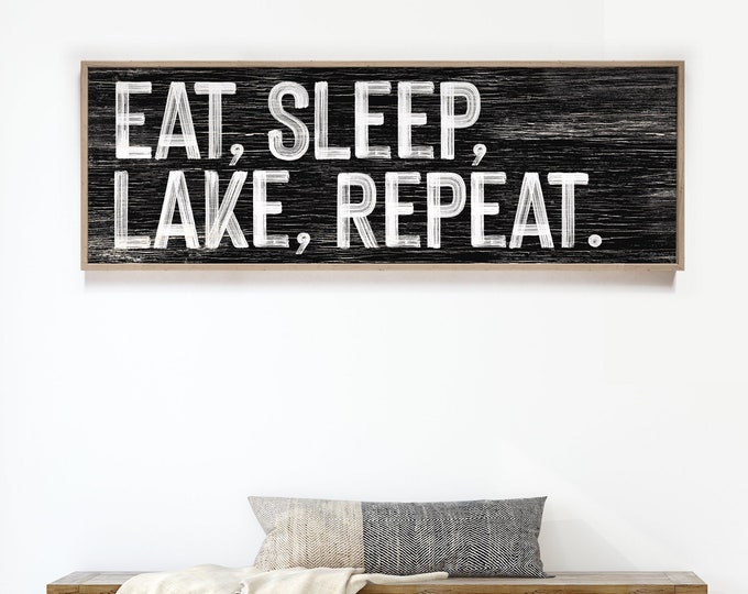 Eat, Sleep, Lake, Repeat sign > Black and white LAKE HOUSE decor, lakehouse wall art gift, Faux weathered wood canvas, farmhouse decor {pwo}