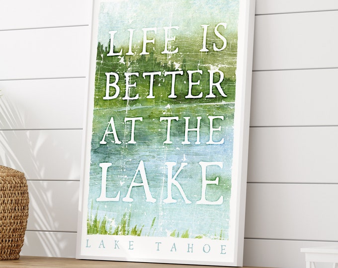 custom lake house sign > vintage watercolor "life is better at the lake" poster for lakehouse decor, lakehouse canvas (Lake Tahoe)