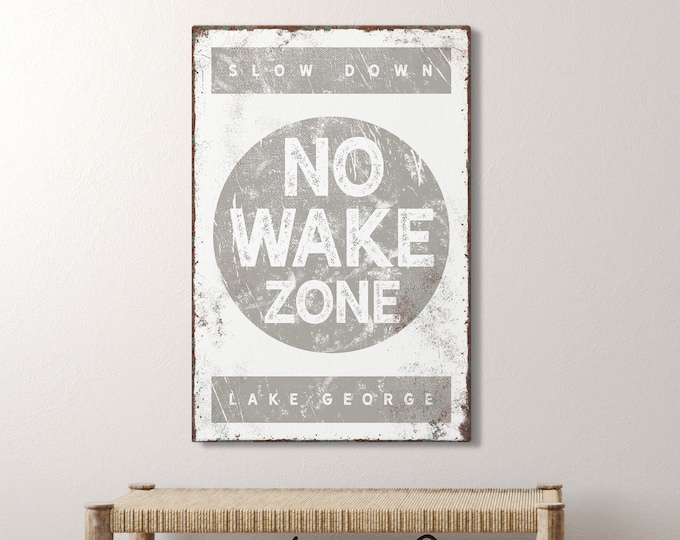 taupe gray "NO WAKE ZONE" sign > vintage Lake George canvas print, lakehouse decor, large framed lake house canvas, custom art print {b}