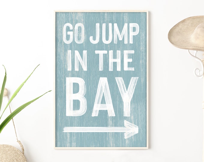 Go jump in the BAY sign > vintage Bay House decor, directional left arrow sign for above couch, faux weathered wood canvas print  {pwo}