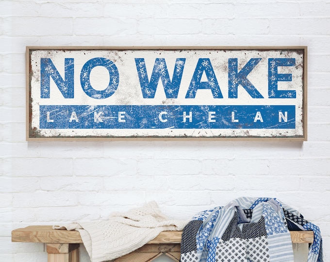 large NO WAKE sign • ocean blue lake house decor • custom lakehouse wall art • coastal farmhouse (personalized for Lake Chelan) {s}