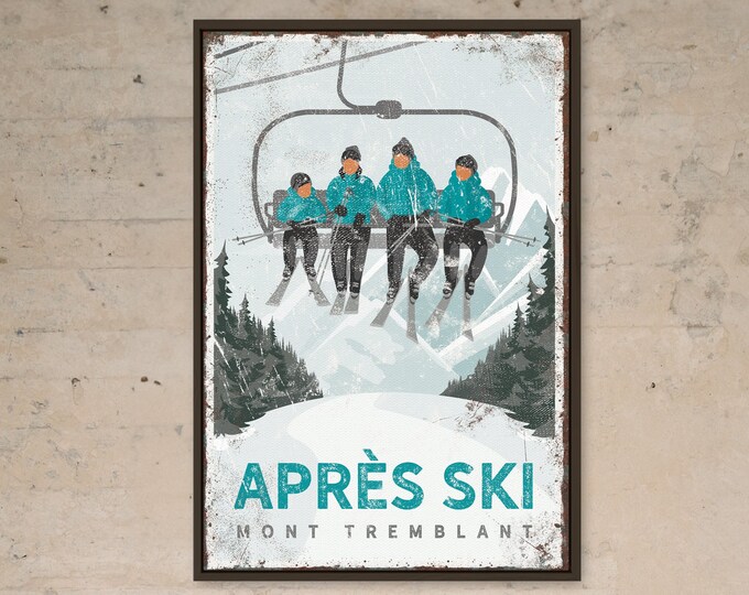 Vintage APRES SKI Poster, Personalized Four Person Ski Lift Poster, Retro Après Ski Decor, Mont Tremblant, Quebec, Canada Wall Art {vph}