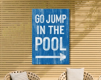 Go jump in the POOL sign, ocean blue vacation home decor, directional right arrow art for above bed, faux weathered wood canvas print {pwo}