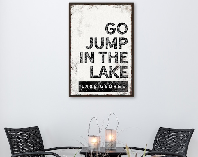 black “GO JUMP in the LAKE” sign > vintage Lake George wall art for farmhouse decor, xl framed canvas, black and white lakehouse sign {brw}