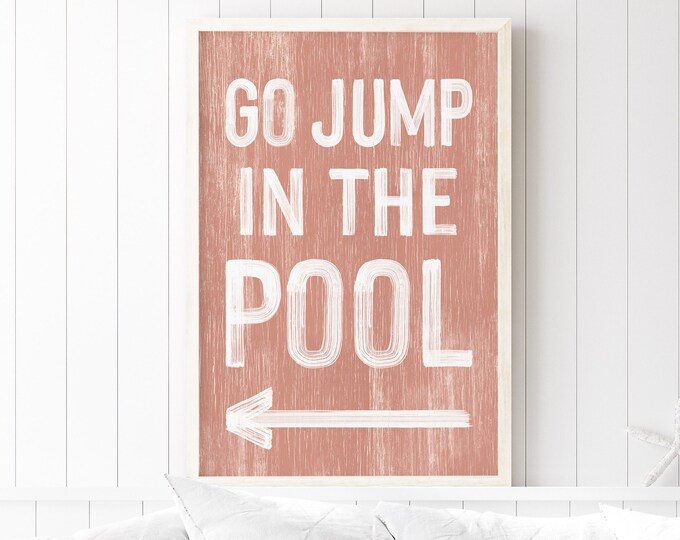 Go Jump in the POOL Sign with Left Arrow, Can be Personalized, Coral Vacation Home Art, Cute Pool Gift for Her, Lanai and Patio Decor {pwo}