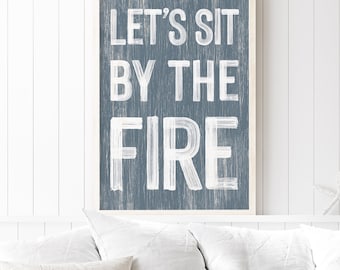 Let's Sit by the Fire > canvas sign for modern LAKE HOUSE decor, gift for her, coastal cabin wall art, faux vintage wood canvas print  {pwo}