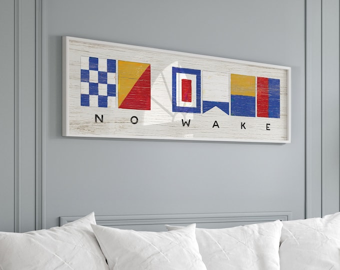 NO WAKE Nautical Flags Sign, Sailing Flags Personalized Gift, Nautical Wall Art for Lake House Decor, Custom Lake Gift for Him  {nfw}