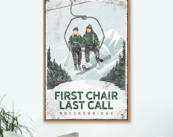 FIRST CHAIR print for ski house decor, ski lodge sign on canvas, personalized mountain wall art (Breckenridge) ski lift wall decor {vph}