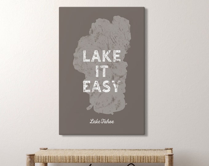 distressed LAKE IT EASY sign, kindling and white Lake Tahoe wall art, vintage lakehouse decor, custom lake house gift, farmhouse lake decor