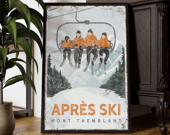 Personalized Four Person SKI LIFT Poster, Retro Après Ski Decor, Vintage Mountain Lodge Wall Art, Mont Tremblant, Québec, Canada Art {vph}