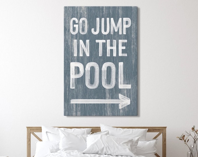 Go jump in the POOL sign > dusty blue vacation home decor, directional right arrow art for above bed, faux weathered wood canvas print {pwo}