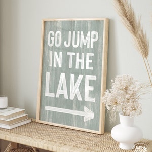 Go Jump in the LAKE Sign in Sage Green, Vintage LAKE HOUSE Decor, Can be Printed on Aluminum, Lake Patio Gift for Her, Sage Lake Decor {pwo}