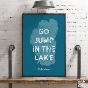 distressed &quot;go jump in the lake&quot; art print &gt; london topaz blue LAKE TAHOE wall sign, custom lakehouse decor, personalized lake house gift