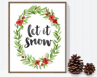 let it snow / wall art print DIY / christmas decoration / HOLIDAY WREATH / calligraphy, red and green ▷digital printable sign