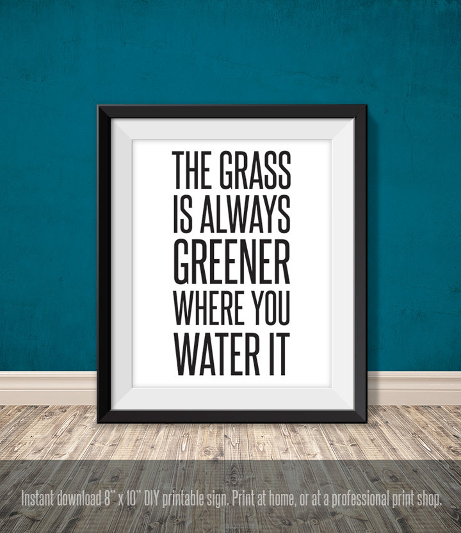 The Grass is Always Greener Where You Water It // Etsy
