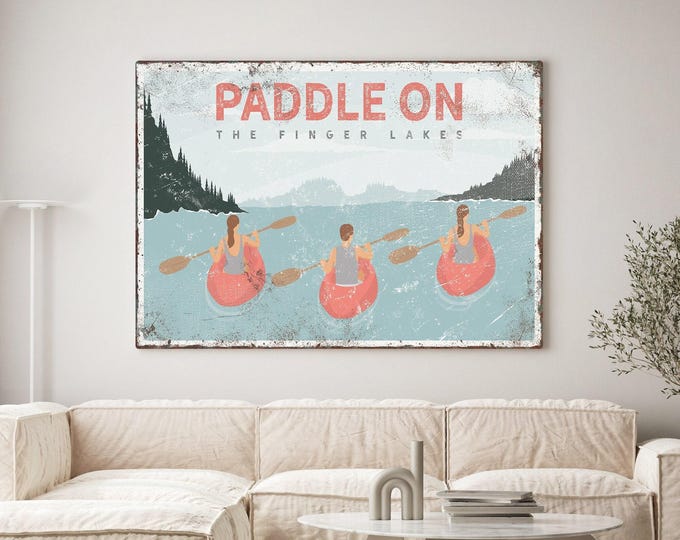 PADDLE ON Sign with a Family Kayaking, Coral Finger Lakes Canvas Print, Personalized Lake House Decor, Lake Gift for Family {VPL}